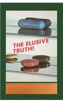 The Elusive Truth