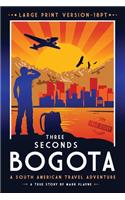 3 Seconds in Bogota