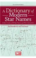 A Dictionary of Modern Star Names: A Short Guide to 254 Star Names and Their Derivations