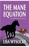 The Mane Equation: A Cat Enright Equestrian Mystery