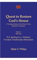 Quest to Restore God's House - A Theological History of the Church of God (Cleveland, Tennessee)