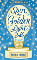 Spin the Golden Light Bulb: Volume 1