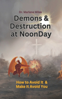 Demons & Destruction at Noonday