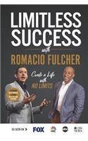 Limitless Success with Romacio Fulcher