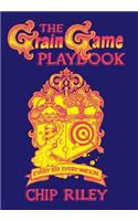 The Grain Game Playbook