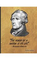 Hamilton Notebook: Alexander Hamilton Quote (5), 8" x 10", Ruled Lined Composition Notebook,100 Pages, Professional Binding