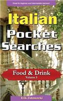 Italian Pocket Searches - Food & Drink - Volume 5: A set of word search puzzles to aid your language learning