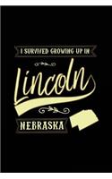 I Survived Growing Up In Lincoln Nebraska: Lined Travel Notebook Journal