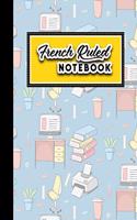 French Ruled Notebook: Seye Notebooks, Seyes Paper, 8.5" x 11", 200 pages