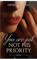 You Are Just Not His Priority
