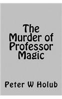 The Murder of Professor Magic