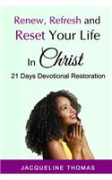 Renew, Refresh and Rеѕet Your Life In Christ
