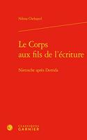 Le Corps Aux Fils de l'Ecriture