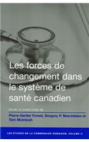 Les Forces de Changement Dans Le Systeme de Sante Canadien