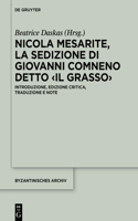 Nicola Mesarite, La Sedizione Di Giovanni Comneno Detto: Introduzione, Edizione Critica, Traduzione E Note