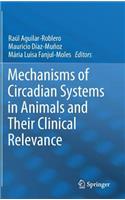 Mechanisms of Circadian Systems in Animals and Their Clinical Relevance