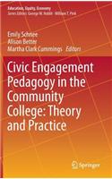 Civic Engagement Pedagogy in the Community College: Theory and Practice