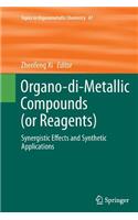 Organo-di-Metallic Compounds (or Reagents)