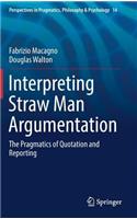 Interpreting Straw Man Argumentation