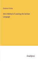Ahn's Method of Learning the German Language