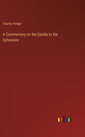 Commentary on the Epistle to the Ephesians