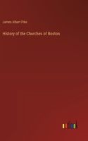 History of the Churches of Boston