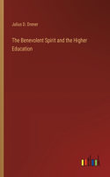 Benevolent Spirit and the Higher Education