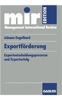 Exportförderung: Exportentscheidungsprozesse Und Exporterfolg