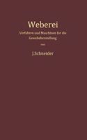 Weberei: Verfahren Und Maschinen Fa1/4r Die Gewebeherstellung