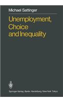 Unemployment, Choice, and Inequality