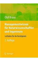 Managementwissen Für Naturwissenschaftler Und Ingenieure: Leitfaden Für Die Berufspraxis