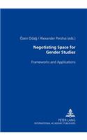 Negotiating Space for Gender Studies