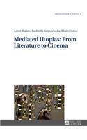 Mediated Utopias