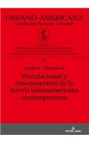 Vinculaciones y desencuentros de la novela latinoamericana contemporanea