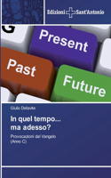 In quel tempo... ma adesso?