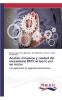 Análisis dinámico y control del mecanismo RRRR actuado por un motor