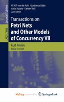 Transactions on Petri Nets and Other Models of Concurrency VII