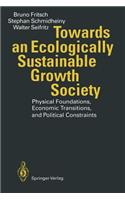 Towards an Ecologically Sustainable Growth Society