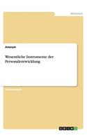 Wesentliche Instrumente der Personalentwicklung: (German)