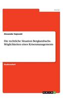 rechtliche Situation Bergkarabachs. Möglichkeiten eines Krisenmanagements