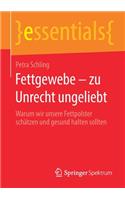Fettgewebe – zu Unrecht ungeliebt