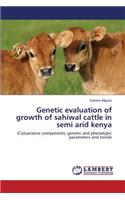 Genetic Evaluation of Growth of Sahiwal Cattle in Semi Arid Kenya