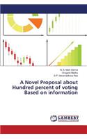 Novel Proposal about Hundred percent of voting Based on information