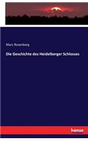 Geschichte des Heidelberger Schlosses