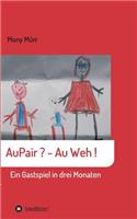 AuPair ? - Au weh !