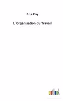 L´Organisation du Travail