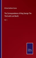 Correspondence of King George The Third with Lord North