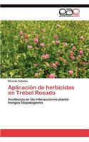 Aplicación de herbicidas en Trébol Rosado