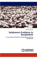 Settlement Problems in Bangladesh