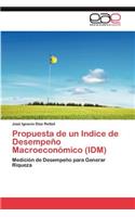Propuesta de Un Indice de Desempeno Macroeconomico (IDM)